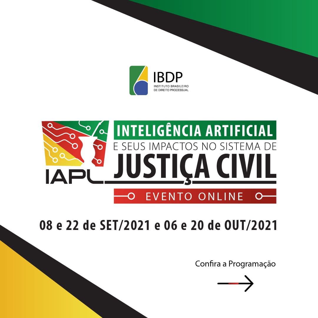IAPL 2021 Conference (OnLine from Porto Alegre) - Artificial Intelligence and its Impact on the System of Civil Justice
